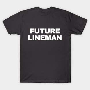 Future Lineman T-Shirt